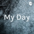My Day