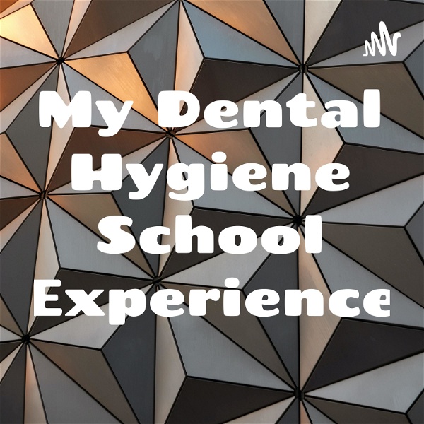 Artwork for My Dental Hygiene School Experience