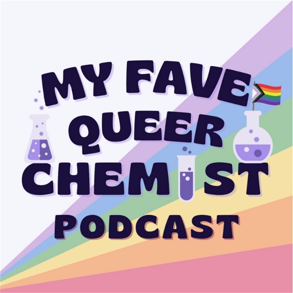 Artwork for My Fave Queer Chemist