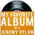 My Favorite Album with Jeremy Dylan