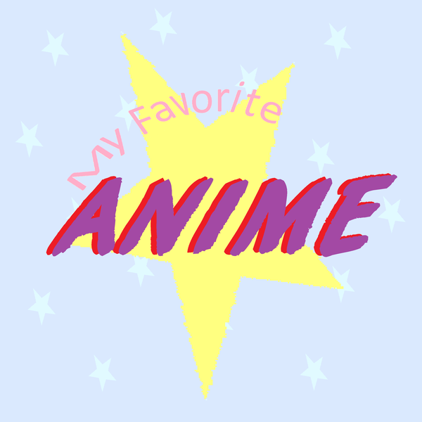 Artwork for My Favorite Anime