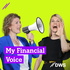 My Financial Voice – Finanzwissen von Fondsmanagerinnen. Für dich.