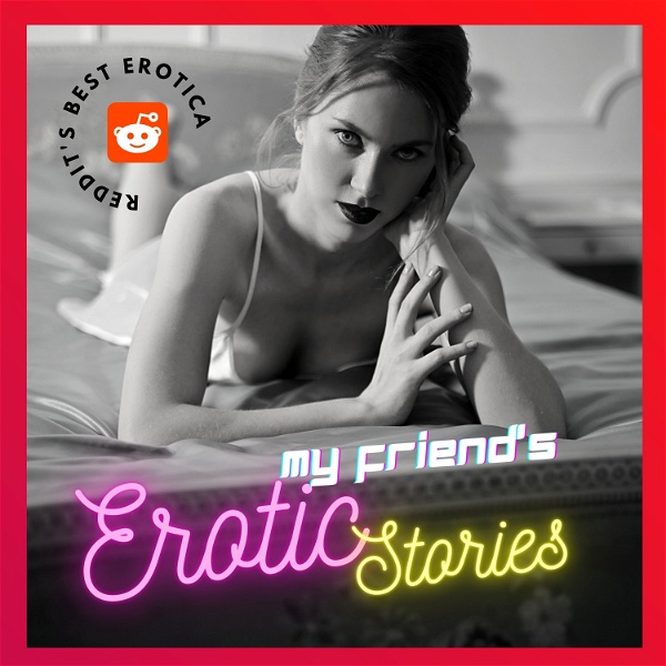 Artwork for My Friend's Erotic Stories