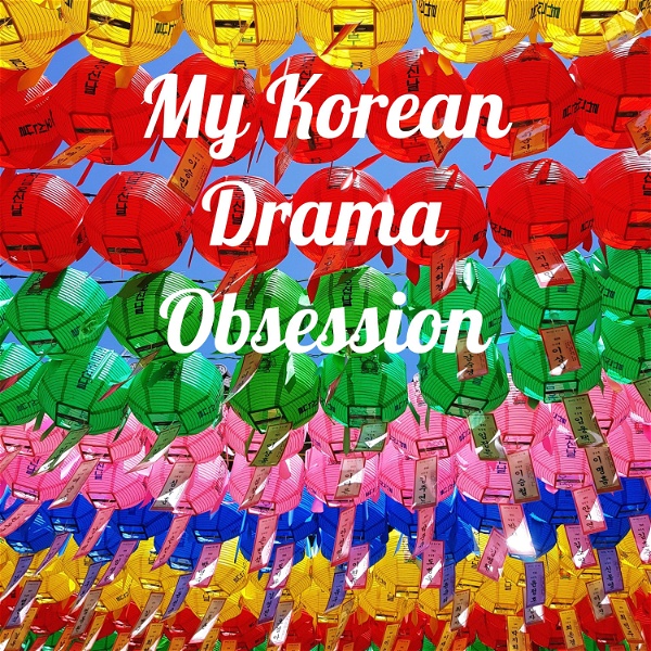 Artwork for My Korean Drama Obsession