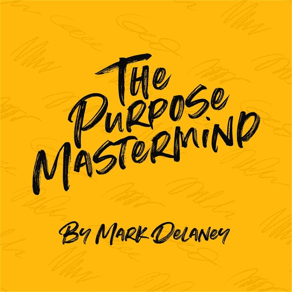 Artwork for The Purpose Mastermind Podcast
