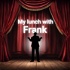 My lunch with Frank