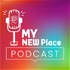 MY New Place Podcast