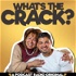 What's the Crack?