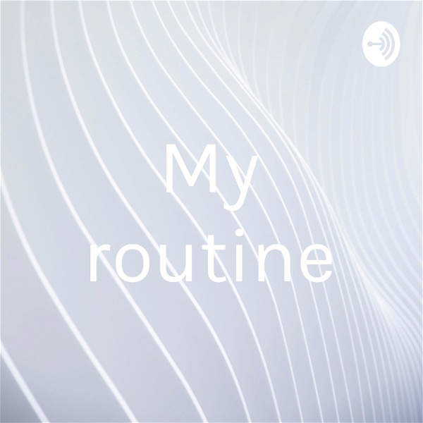 Artwork for My routine