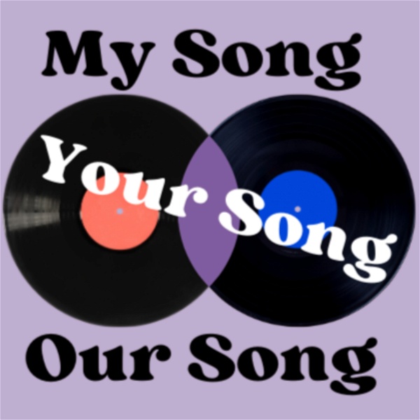 Artwork for My Song, Your Song, Our Song