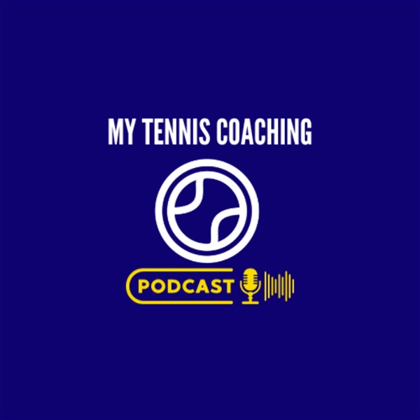 Artwork for My Tennis Coaching Podcast