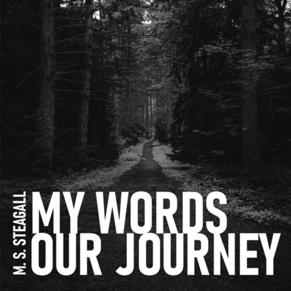 Artwork for My Words Our Journey Author Monta Steagall reads from his original crime thrillers and dark fiction stories