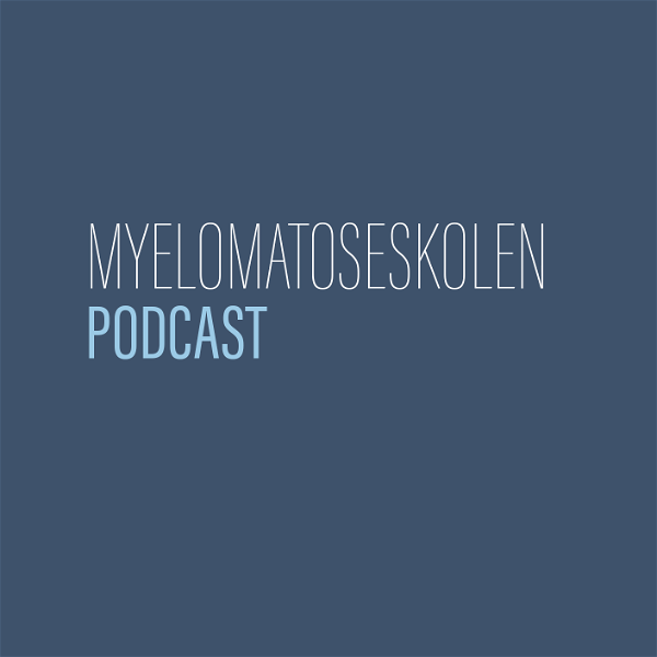 Artwork for Myelomatoseskolen Podcast
