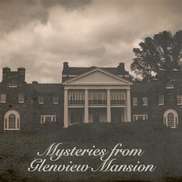 Artwork for Mysteries from Glenview Mansion