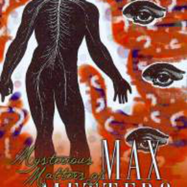 Artwork for MYSTERIOUS MATTERS OF MAX METTERS by Peter Gelman