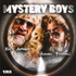 Mystery Boys w/ Kurt Metzger & Duncan Trussell