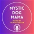 Mystic Dog Mama