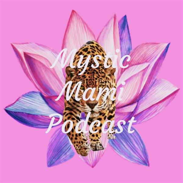 Artwork for Mystic Mami Podcast