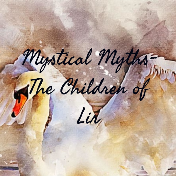 Artwork for Mystical Myths- The Children of Lir