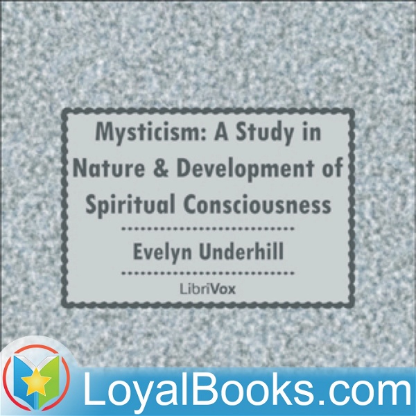 Artwork for Mysticism: A Study in Nature and Development of Spiritual Consciousness by Evelyn Underhill