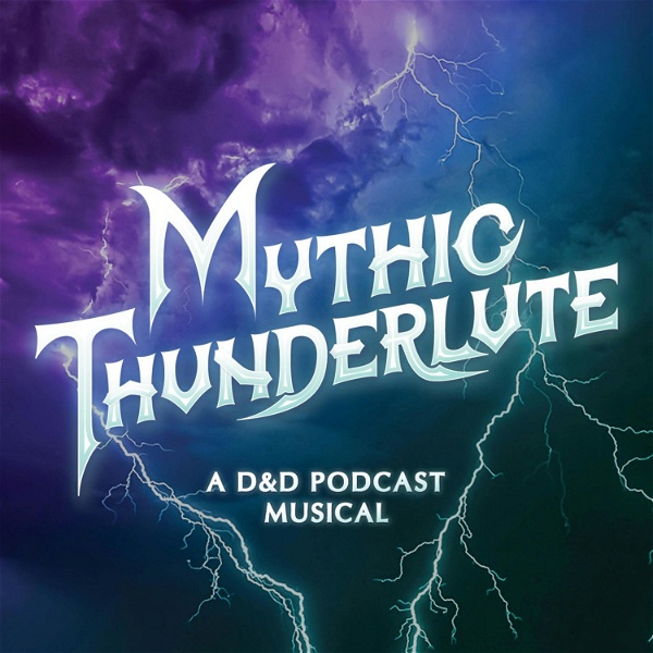 Artwork for Mythic Thunderlute: A D&D Podcast Musical