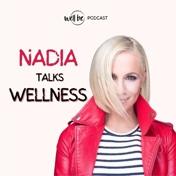 Artwork for Nadia Talks Wellness