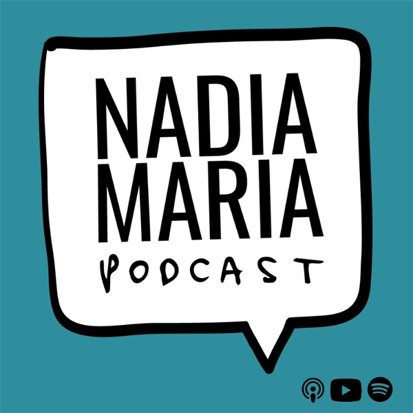 Artwork for Nadia Maria Podcast