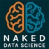 Naked Data Science