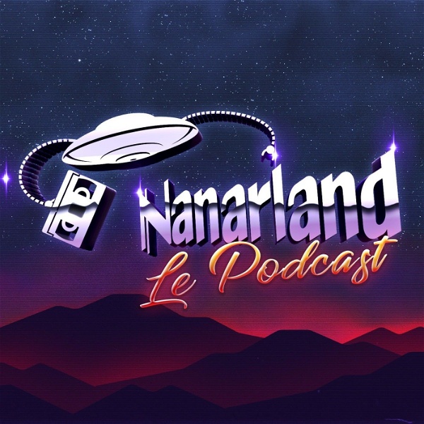 Artwork for Nanarland, le podcast