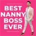 Be the Best Nanny Boss Ever