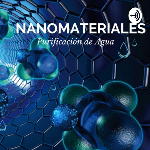 Artwork for Nanomateriales, los materiales del futuro. Por: Josette Gutiérrez, Ingeniería Química Industrial