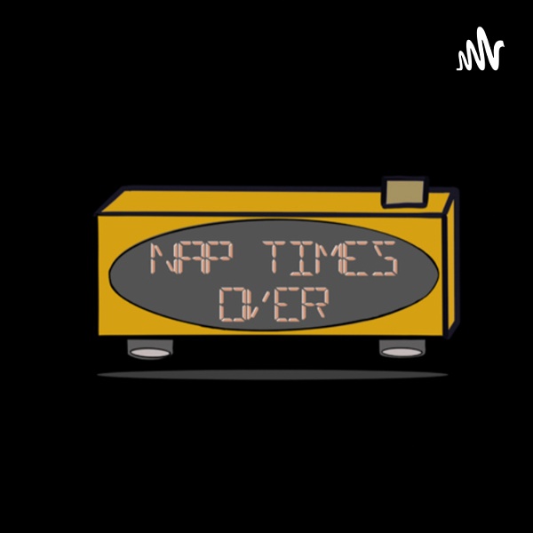 Artwork for Nap Time’s Over: