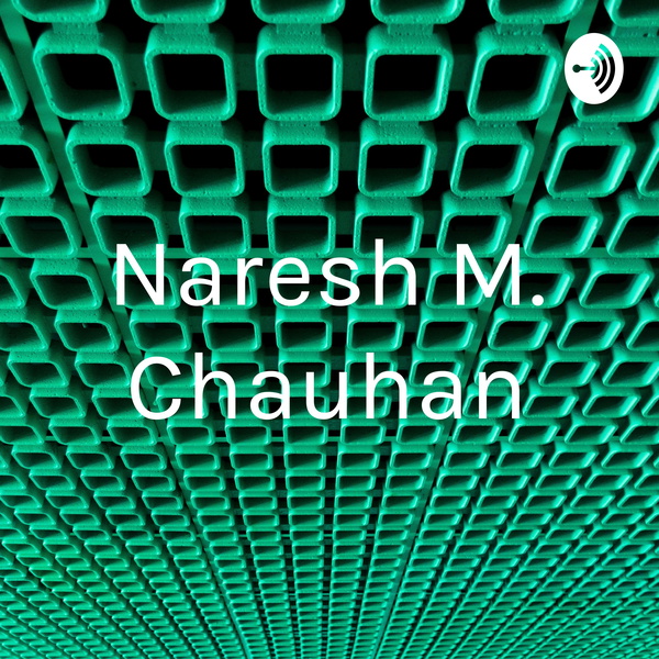 Artwork for Naresh M. Chauhan