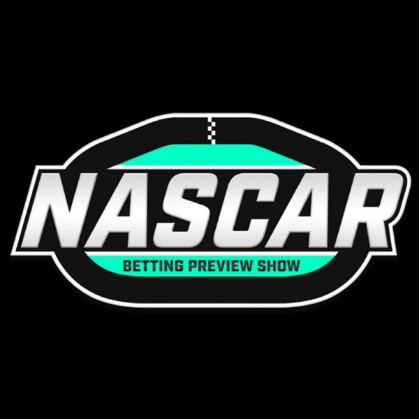 Artwork for NASCAR Betting Preview Show