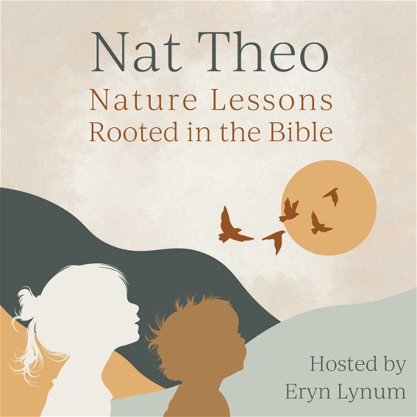 Artwork for Nat Theo Nature Lessons Rooted in the Bible