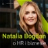 Natalia Bogdan o HR i biznesie