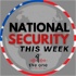 National Security This Week