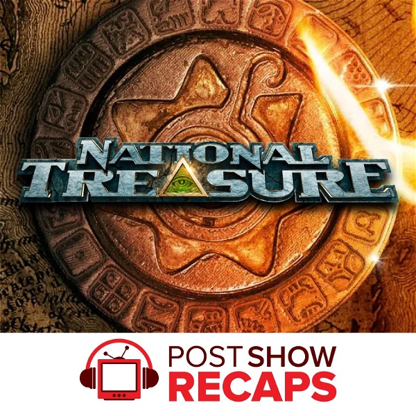 Artwork for National Treasure: Edge of History: A Post Show Recap