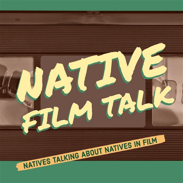 Artwork for Native Film Talk