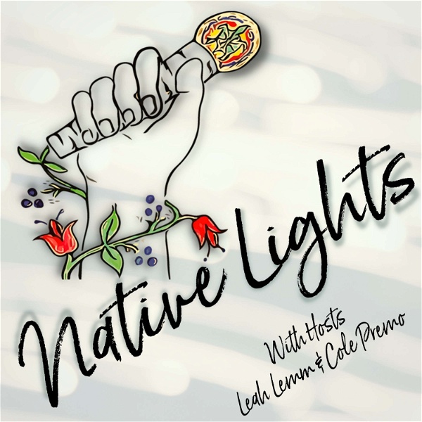 Artwork for Native Lights: Where Indigenous Voices Shine