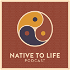 Native To Life Podcast