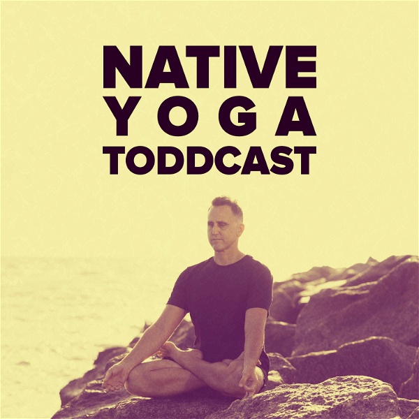 Artwork for Native Yoga Toddcast