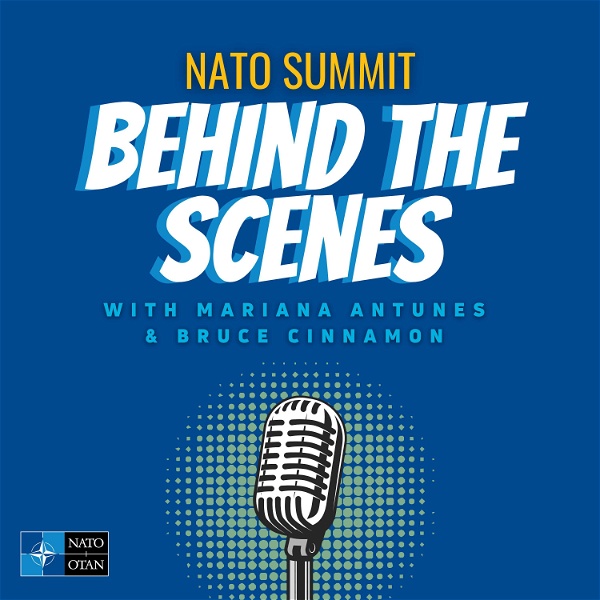 Artwork for NATO Summit Behind the Scenes Podcast