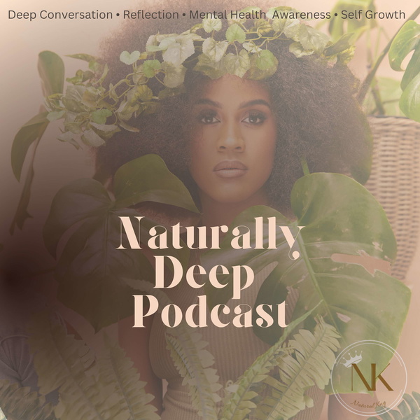 Artwork for Naturally Deep Podcast