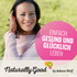 Naturally Good® | Einfach gesund und glücklich leben