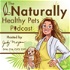 Naturally Healthy Pets Podcast