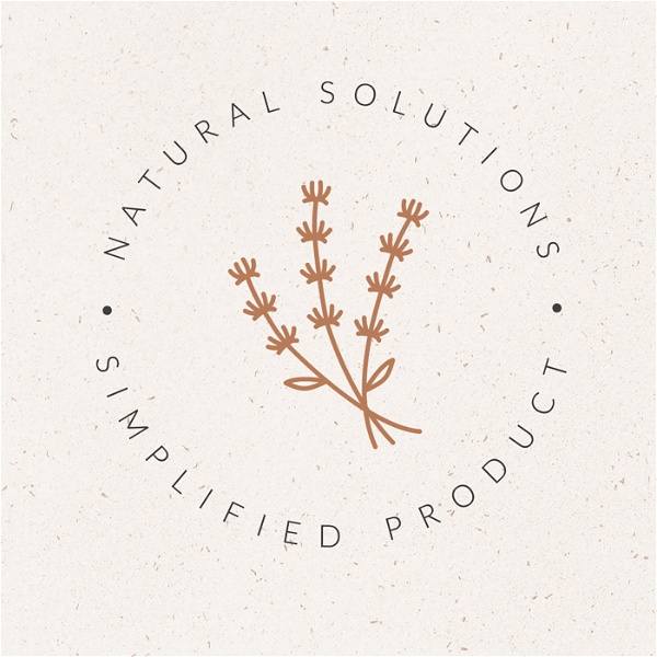 Artwork for Natural Solutions Simplified Product Podcast