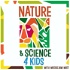Nature and Science 4 Kids