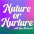 Nature or Nurture