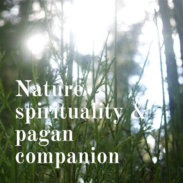 Artwork for Nature spirituality & pagan companion
